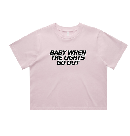 'Baby When The Lights Go Out' Crop Tee